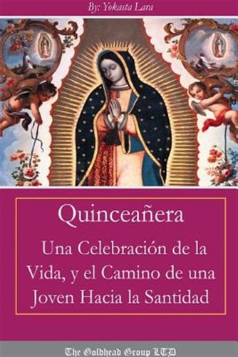 Quinceanera una celebracion - quinceanera:,