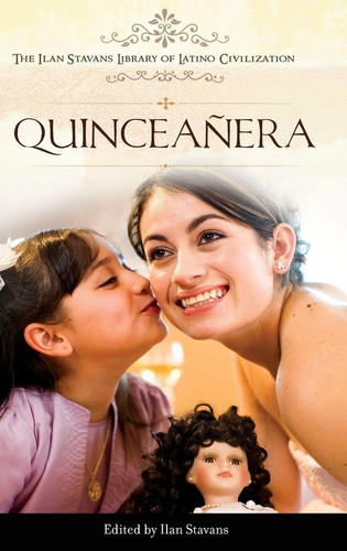 Ilan stavans quinceanera - stavans,